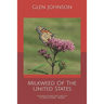 Milkweed Of The United States: Including Puerto Rico and the US Virgin Islands