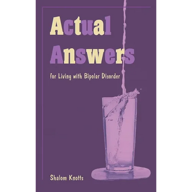 Actual Answers: for Living with Bipolar Disorder