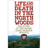Life and Death in the North Woods