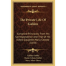 The Private Life Of Galileo: Compiled Principally From His Correspondence And That Of His Eldest Daughter, Maria Celeste (1870)