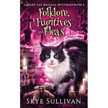 Folklore, Fugitives and Fleas: A Paranormal Cozy Mystery