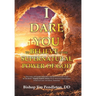 I Dare You to Believe: In the Supernatural Power of God