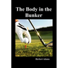 The Body in the Bunker (Paperback)