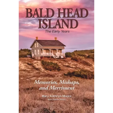 Bald Head Island: The Early Years
