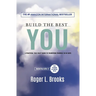 Build The Best You: A Practical 'Self Help' Guide To Transform Yourself In 44 Days