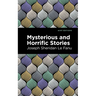 Mysterious and Horrific Stories