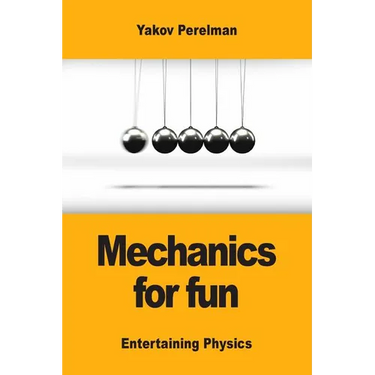 Mechanics for fun