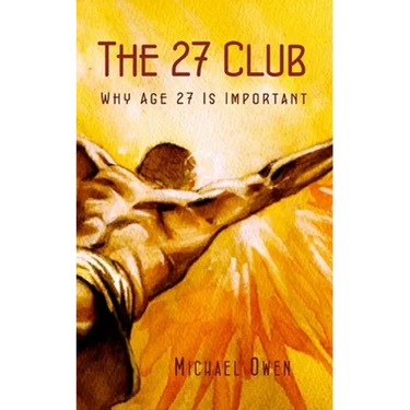 The 27 Club: Why Age 27 Is Important