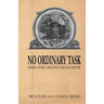 No Ordinary Task: Hidden Stories from West Virginia's History