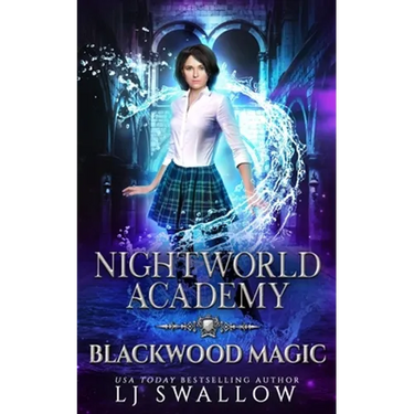 Blackwood Magic: A Nightworld Academy Book