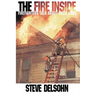 The Fire Inside: Firefighters Talk about Their Lives