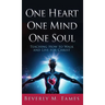 One Heart One Mind One Soul: Teaching How to Walk and Live for Christ