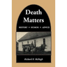 Death Matters: History - Humor - Advice