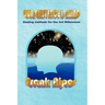 Our Existence Is Mind: Healing Methods for the 3rd Millennium