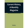 Current History, A Monthly Magazine; The European War, March 1915
