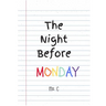 The Night Before Monday