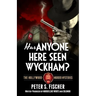 Has Anyone Here Seen Wyckham?