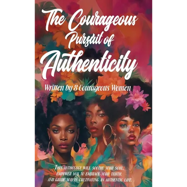 The Courageous Pursuit of Authenticity