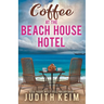 Coffee at The Beach House Hotel