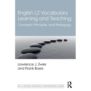 English L2 Vocabulary Learning and Teaching: Concepts, Principles, and Pedagogy