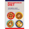 Mediterranean Diet: 100 Simple, Easy And Healthy Recipes For Beginners: Top Mediterranean Recipes