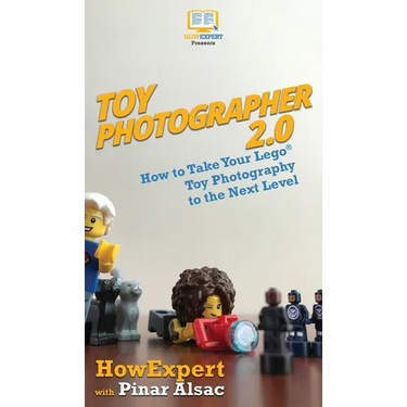 Toy Photographer 2.0: How to Take Your Lego Toy Photography to the Next Level