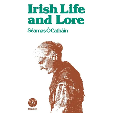 Irish Life and Lore