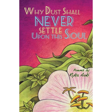 Why Dust Shall Never Settle Upon This Soul