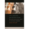 Love, Liberation, and Escaping Slavery: William and Ellen Craft in Cultural Memory
