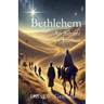Bethlehem An Advent Journey