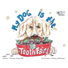 My Dog Is The Tooth Fairy