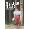 Yesterday's Todays: a story of survival against the odds