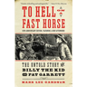 To Hell on a Fast Horse Updated Edition: The Untold Story of Billy the Kid and Pat Garrett