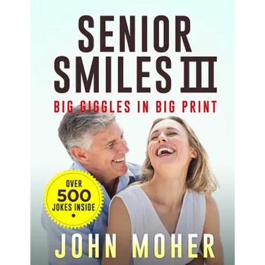 Senior Smiles III: Big Giggles in Big Print
