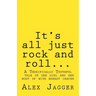 It's all just rock and roll...: A Terrifically Truthful Tale of one Girl's Bust Up with Breast Cancer.