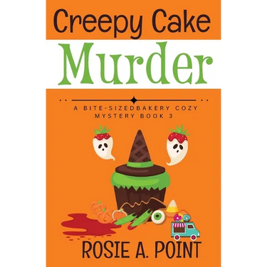 Creepy Cake Murder: A Culinary Cozy Mystery