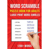Word Scramble Puzzle Books for Adults: Large Print Word Jumbles 1200+ Words