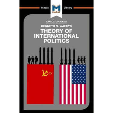 An Analysis of Kenneth Waltz's Theory of International Politics