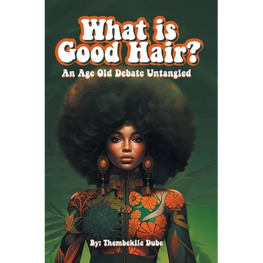 What Is Good Hair?: An Age Old Debate Untangled