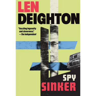 Spy Sinker: A Bernard Samson Novel
