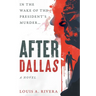 After Dallas: In the Wake of the President's Murder