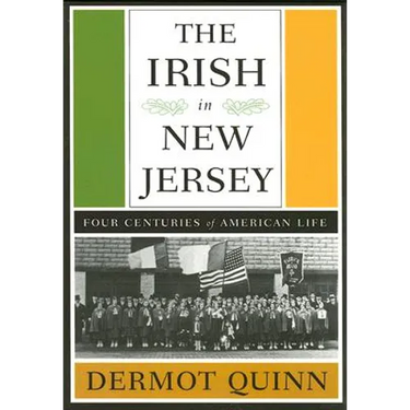 The Irish in New Jersey: Four Centuries of American Life, First Paperback Edition