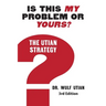 Is This My Problem or Yours? The Utian Strategy