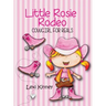 Little Rosie Rodeo: Cowgirl For Reals