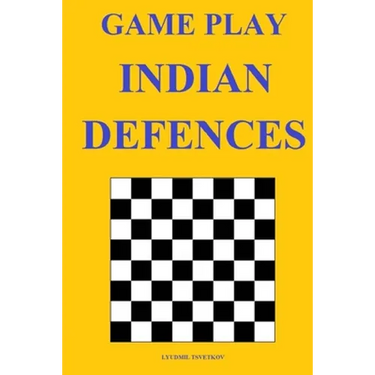 Game Play: Indian Defences