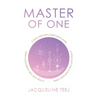 Master of One: A Soul Map for Conscious Living