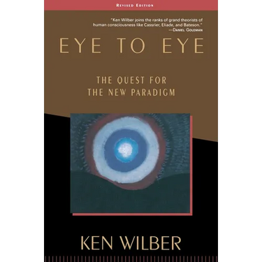 Eye to Eye: The Quest for the New Paradigm