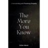 The More You Know: Understanding and Practicing Empathy