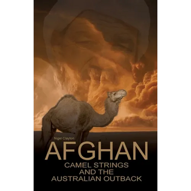 Afghan Camel Strings and the Australian Outback