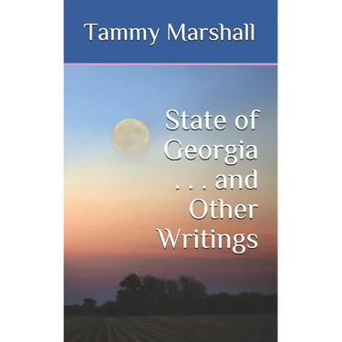 State of Georgia . . . and Other Writings